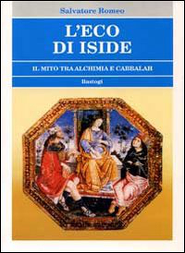 L'eco di Iside. Il mito tra alchimia e cabbalah - Librerie.coop L'eco di Iside. Il mito tra alchimia e cabbalah - Librerie.coop