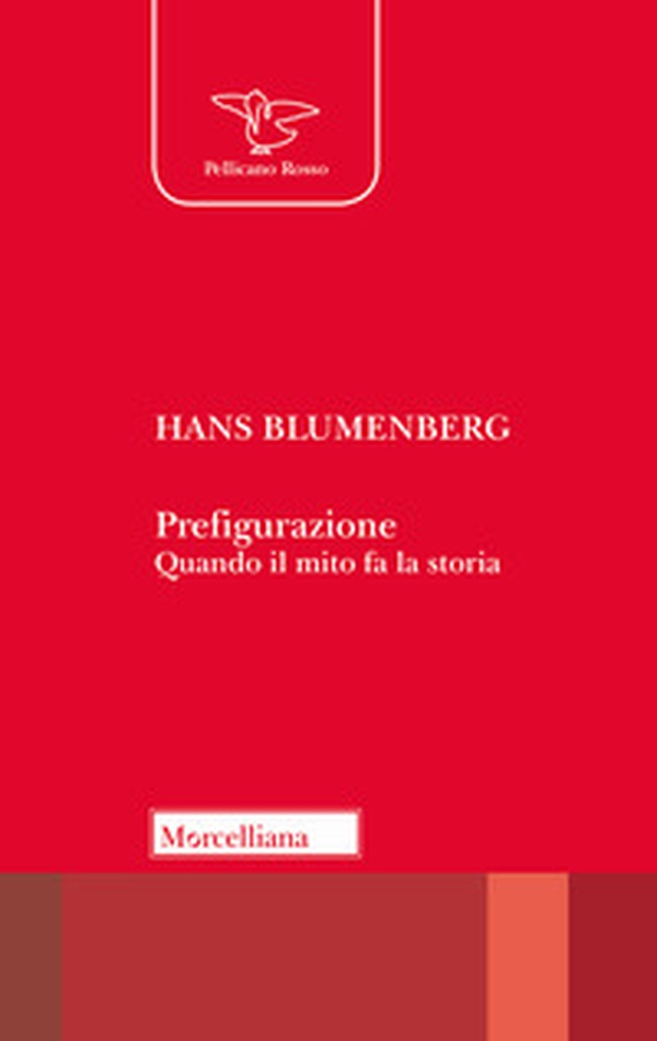 Prefigurazione. Quando il mito fa la storia - Librerie.coop Prefigurazione. Quando il mito fa la storia - Librerie.coop