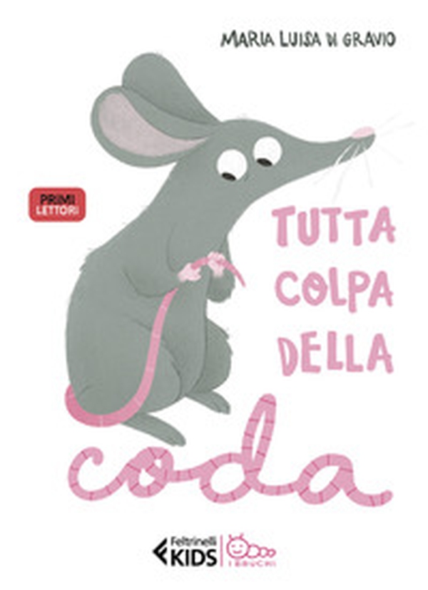 Tutta colpa della coda. Stampatello maiuscolo - Librerie.coop Tutta colpa della coda. Stampatello maiuscolo - Librerie.coop