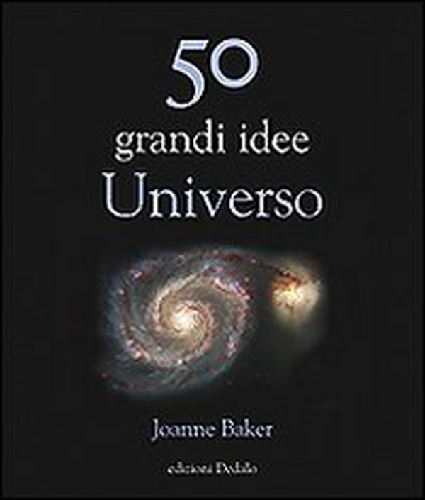 50 grandi idee. Universo - Librerie.coop 50 grandi idee. Universo - Librerie.coop
