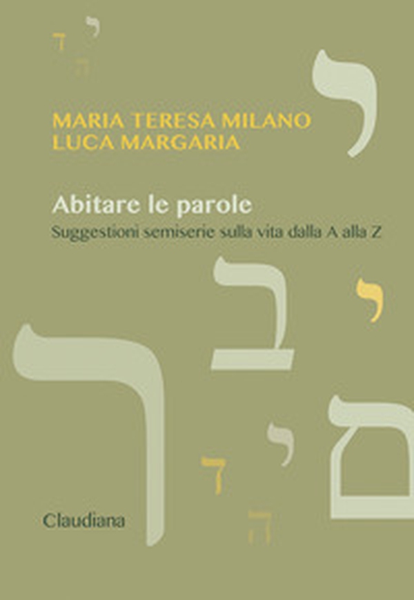 Abitare le parole. Suggestioni semiserie sulla vita dalla A alla Z - Librerie.coop Abitare le parole. Suggestioni semiserie sulla vita dalla A alla Z - Librerie.coop