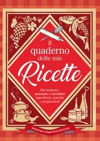 Il quaderno delle mie ricette - Librerie.coop Il quaderno delle mie ricette - Librerie.coop