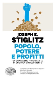 Popolo, potere e profitti. Un capitalismo progressista in un'epoca di malcontento - Librerie.coop