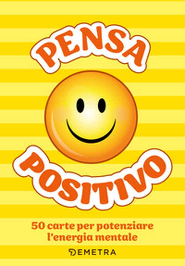 Pensa positivo. Le carte. 50 carte per potenziare l'energia mentale - Librerie.coop Pensa positivo. Le carte. 50 carte per potenziare l'energia mentale - Librerie.coop