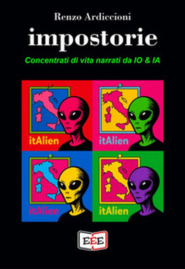 Impostorie. Concentrati di vita narrati da IO & IA - Librerie.coop