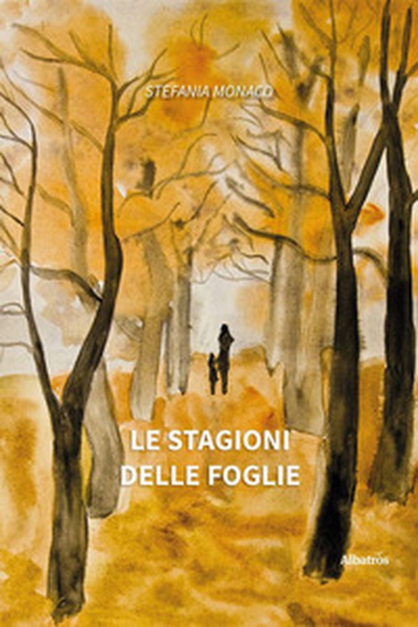 Le stagioni delle foglie - Librerie.coop Le stagioni delle foglie - Librerie.coop