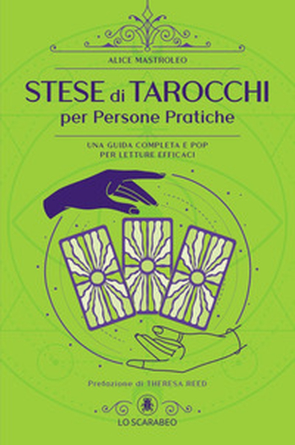 Stese di tarocchi per persone pratiche. Una guida completa e pop per letture efficaci - Librerie.coop