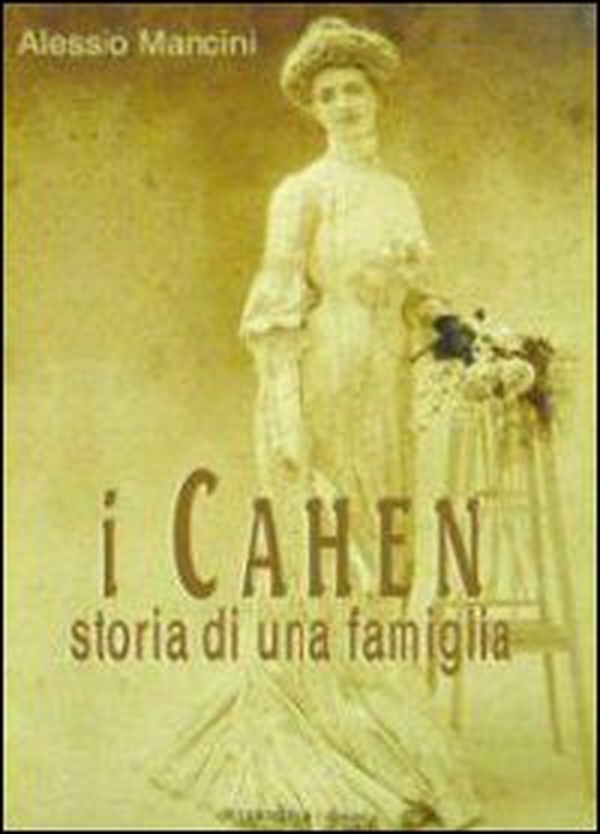 I Cahen. Storia di una famiglia - Librerie.coop I Cahen. Storia di una famiglia - Librerie.coop