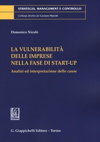 La vulnerabilità delle imprese nella fase di start-up. Analisi e interpretazioni delle cause - Librerie.coop