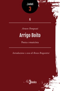 Arrigo Boito. Poeta e musicista - Librerie.coop