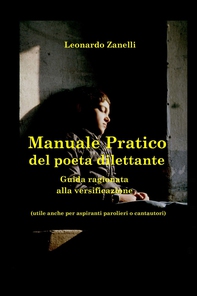 Manuale pratico del poeta dilettante - Librerie.coop
