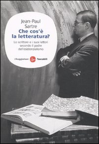 Che cos'è la letteratura? Lo scrittore e i suoi lettori secondo il padre dell'esistenzialismo - Librerie.coop