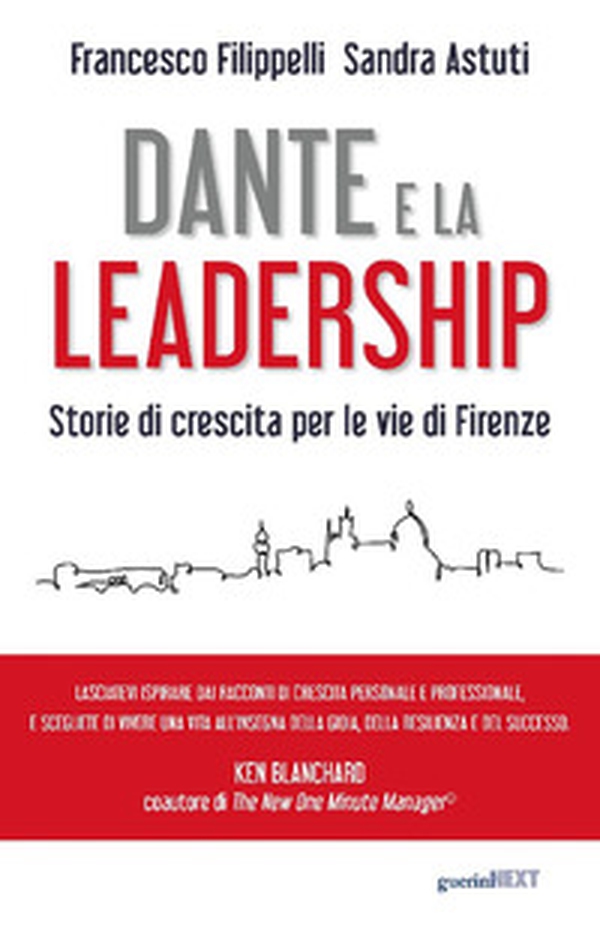 Dante e la leadership. Storie di crescita per le vie di Firenze - Librerie.coop Dante e la leadership. Storie di crescita per le vie di Firenze - Librerie.coop