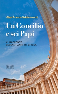 Un Concilio e sei Papi - Librerie.coop Un Concilio e sei Papi - Librerie.coop