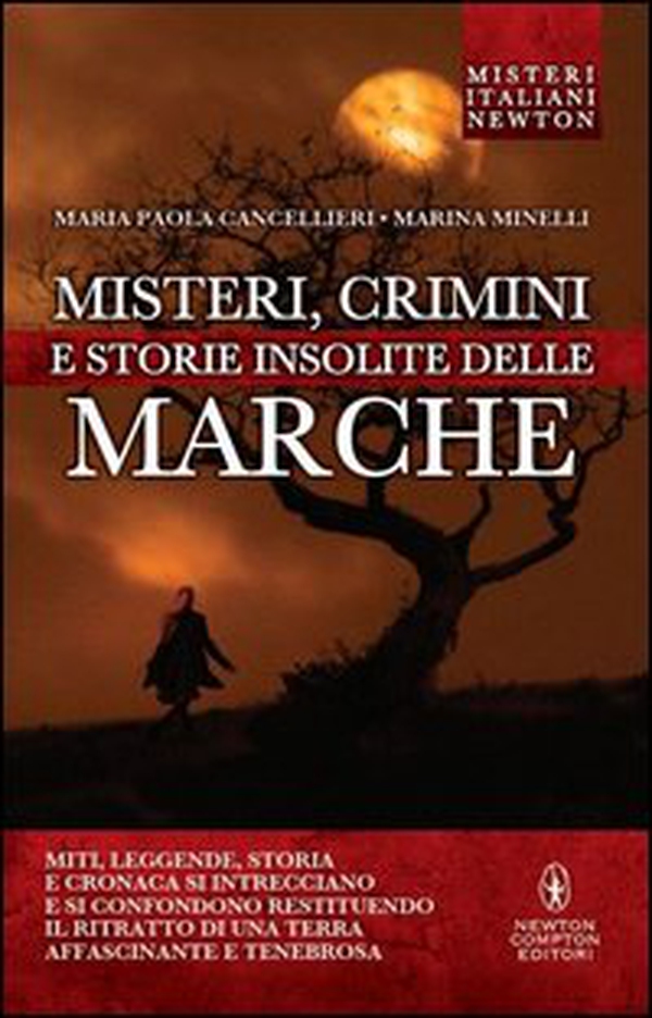 Misteri, crimini e storie insolite delle Marche - Librerie.coop Misteri, crimini e storie insolite delle Marche - Librerie.coop