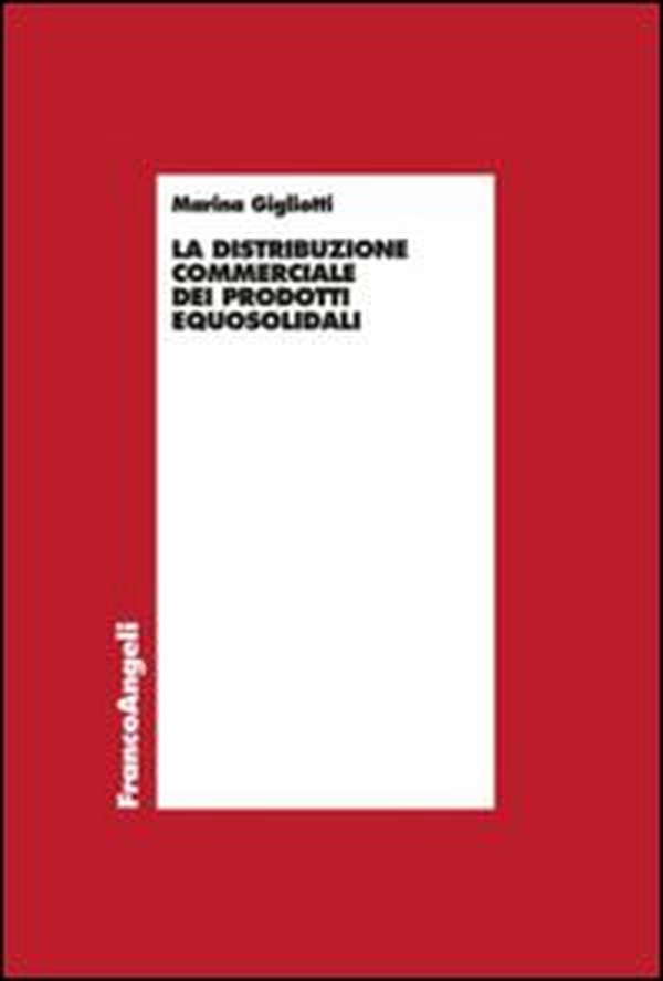 La distribuzione commerciale dei prodotti equosolidali - Librerie.coop La distribuzione commerciale dei prodotti equosolidali - Librerie.coop