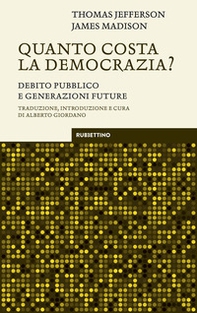 Quanto costa la democrazia? Debito pubblico e generazioni future - Librerie.coop