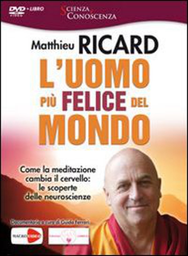 L'uomo più felice del mondo. Come la meditazione cambia il cervello: le scoperte delle neuroscienze. DVD - Librerie.coop L'uomo più felice del mondo. Come la meditazione cambia il cervello: le scoperte delle neuroscienze. DVD - Librerie.coop