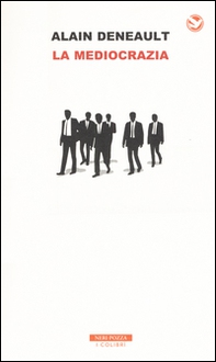 La mediocrazia - Librerie.coop