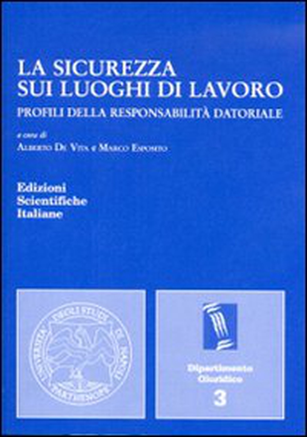 La sicurezza sui luoghi di lavoro - Librerie.coop La sicurezza sui luoghi di lavoro - Librerie.coop