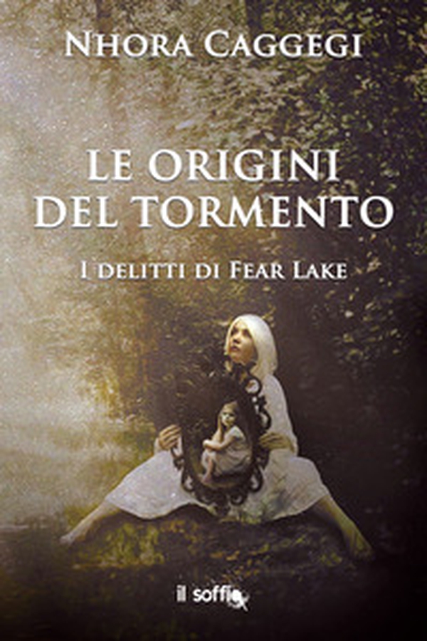Le origini del tormento. I delitti di Fear Lake - Librerie.coop Le origini del tormento. I delitti di Fear Lake - Librerie.coop