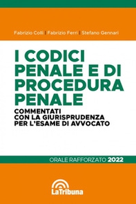 I codici penale e di procedura penale commentati con la giurisprudenza per l'esame di avvocato. Orale rafforzato 2022 - Librerie.coop