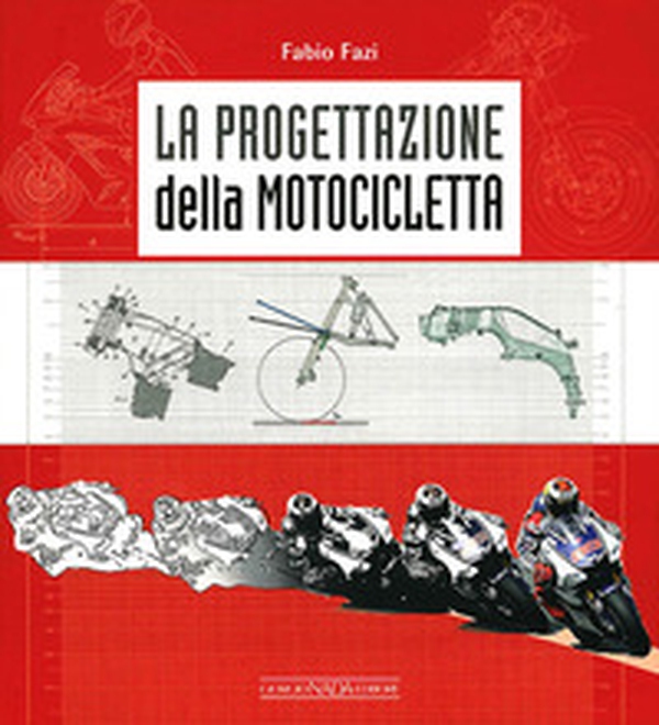 La progettazione della motocicletta - Librerie.coop La progettazione della motocicletta - Librerie.coop