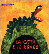 La città e il drago - Librerie.coop