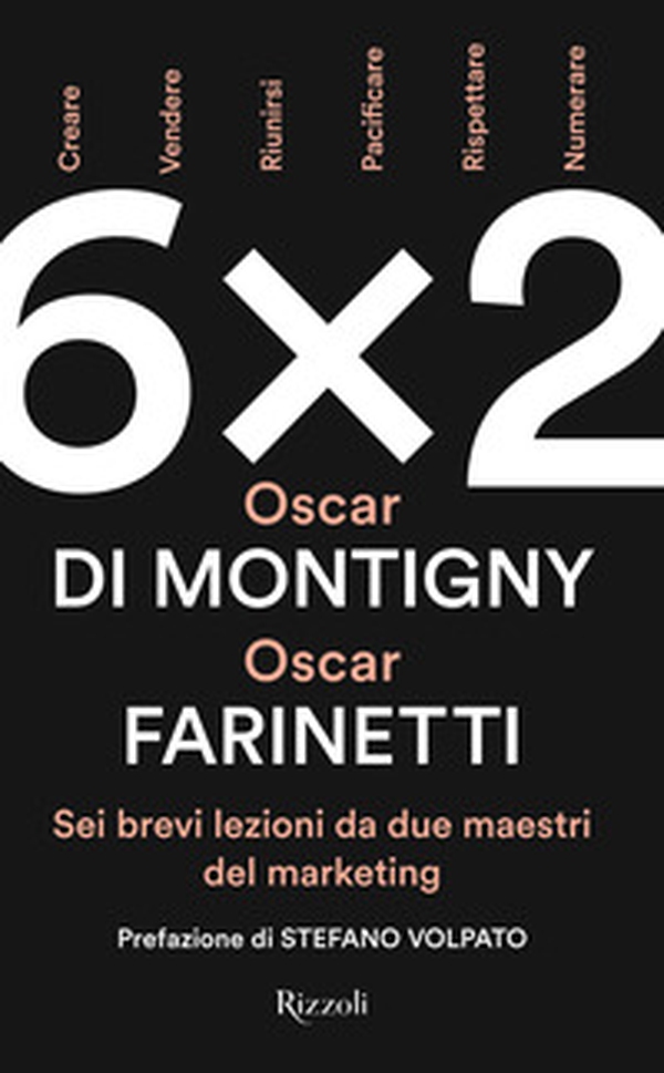 6x2. Sei brevi lezioni da due maestri del marketing - Librerie.coop 6x2. Sei brevi lezioni da due maestri del marketing - Librerie.coop