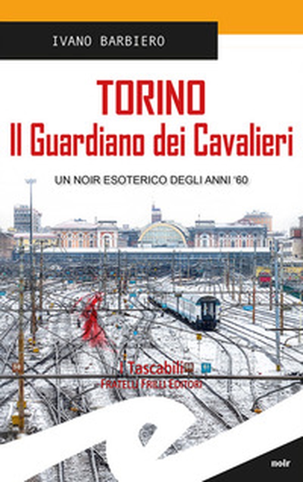 Torino. Il guardiano dei cavalieri - Librerie.coop Torino. Il guardiano dei cavalieri - Librerie.coop
