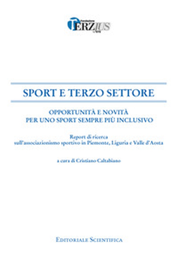 Sport e terzo settore. Opportunità e novità per uno sport sempre più inclusivo - Librerie.coop Sport e terzo settore. Opportunità e novità per uno sport sempre più inclusivo - Librerie.coop