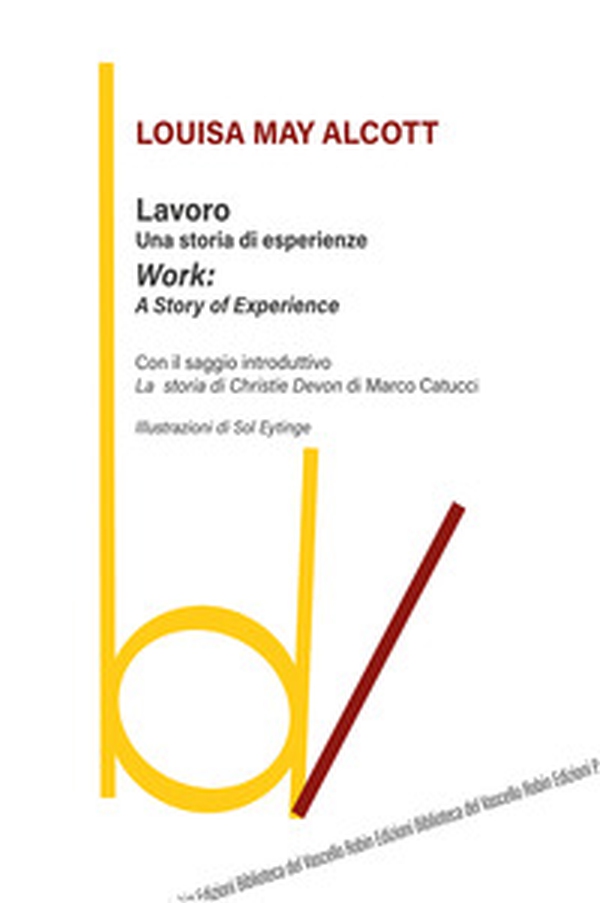 Lavoro: una storia di esperienze-Work: a story of experience - Librerie.coop Lavoro: una storia di esperienze-Work: a story of experience - Librerie.coop