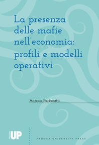 La presenza delle mafie nell'economia: profili e modelli operativi - Librerie.coop