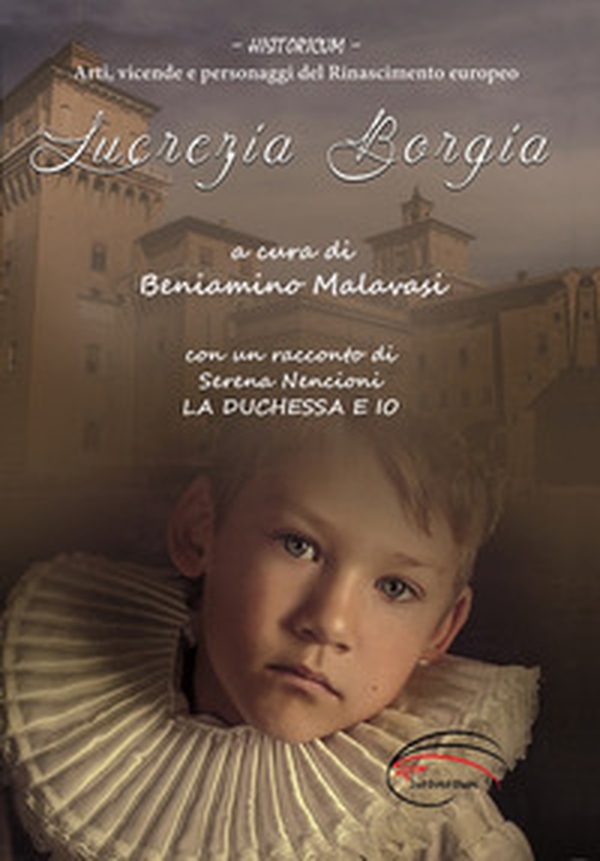 Lucrezia Borgia. La duchessa e io - Librerie.coop Lucrezia Borgia. La duchessa e io - Librerie.coop