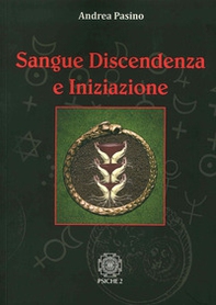 Sangue, discendenza e iniziazione - Librerie.coop