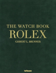 The watch book Rolex. Ediz. inglese, tedesca e francese - Librerie.coop