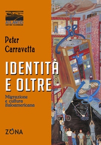 Identità e oltre. Migrazione e cultura italoamericana - Librerie.coop