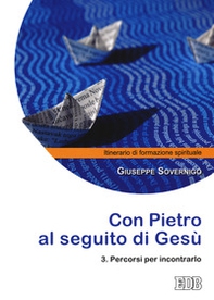 Con Pietro al seguito di Gesù. Itinerario di formazione spirituale per i giovani - Librerie.coop Con Pietro al seguito di Gesù. Itinerario di formazione spirituale per i giovani - Librerie.coop
