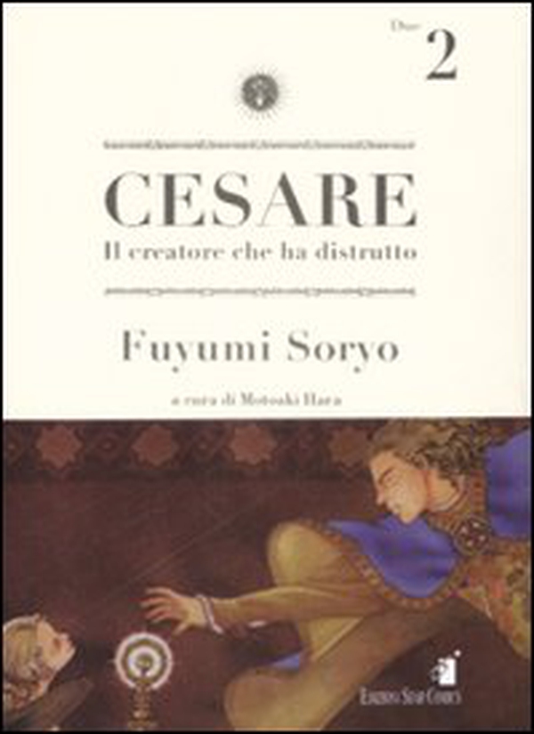 Cesare. Il creatore che ha distrutto - Vol. 2 - Librerie.coop Cesare. Il creatore che ha distrutto - Vol. 2 - Librerie.coop