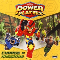 Charge in missione. Power Players - Librerie.coop