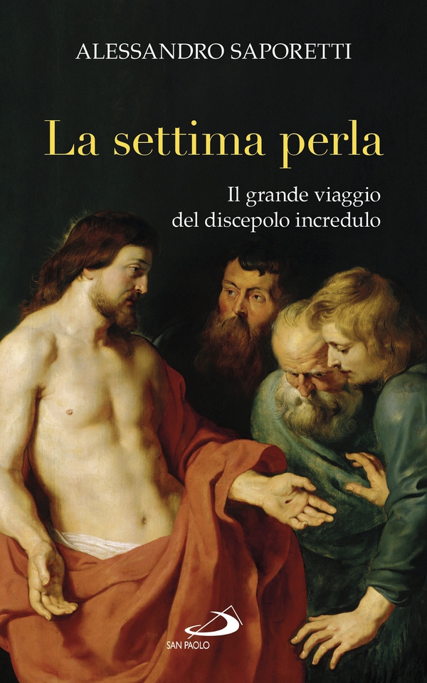 La settima perla. Il grande viaggio del discepolo incredulo - Librerie.coop