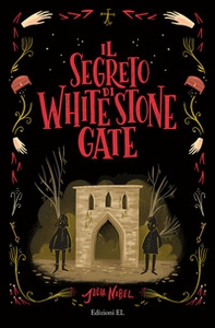 Il segreto di White Stone Gate - Librerie.coop Il segreto di White Stone Gate - Librerie.coop