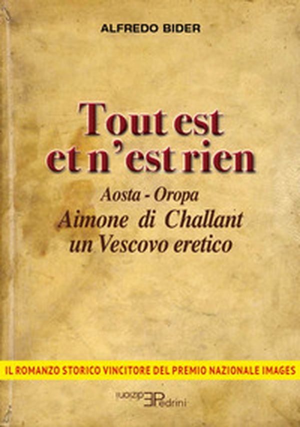 Tout est et n'est rien. Aosta-Oropa Aimone di Challant un vescovo eretico - Librerie.coop Tout est et n'est rien. Aosta-Oropa Aimone di Challant un vescovo eretico - Librerie.coop