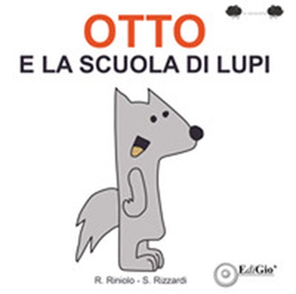 Otto e la scuola di lupi - Librerie.coop Otto e la scuola di lupi - Librerie.coop