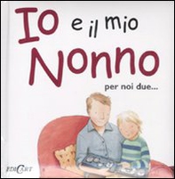 Io e il mio nonno - Librerie.coop Io e il mio nonno - Librerie.coop
