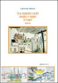 Tra simboli e miti. Magia e sogni a Capri - Librerie.coop