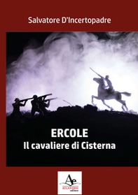 Ercole. Il cavaliere di Cisterna - Librerie.coop