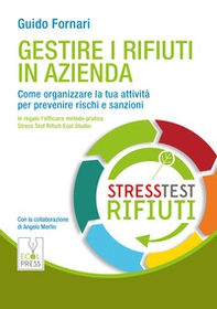 Gestire i rifiuti in azienda. Come organizzare la tua attività per prevenire rischi e sanzioni - Librerie.coop