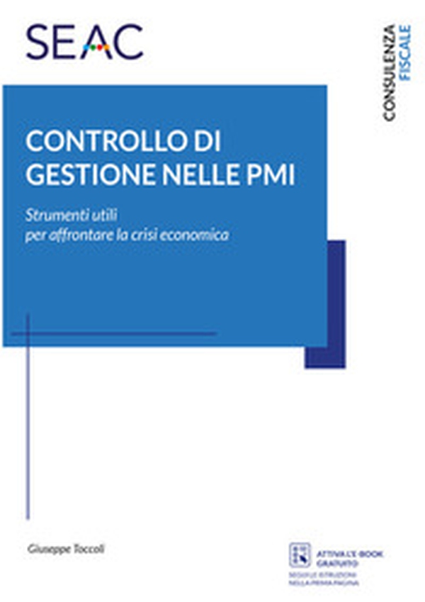 Controllo di gestione nelle PMI. Strumenti utili per affrontare la crisi economica - Librerie.coop Controllo di gestione nelle PMI. Strumenti utili per affrontare la crisi economica - Librerie.coop