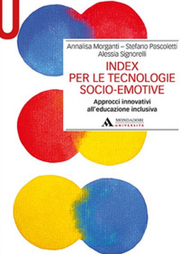 Index per le tecnologie socio-emotive. Approcci innovativi all'educazione inclusiva - Librerie.coop Index per le tecnologie socio-emotive. Approcci innovativi all'educazione inclusiva - Librerie.coop